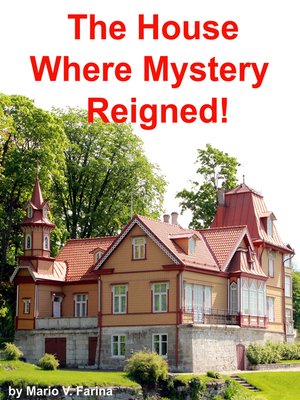 cover image of The House Where Mystery Reigned!